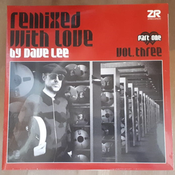 Dave Lee - Remixed With Love By Dave Lee Vol. Three - Part One | Z Records (ZEDDLP045) - 3 Dave Lee - Remixed With Love By Dave Lee Vol. Three - Part One | Z Records (ZEDDLP045) - 3
