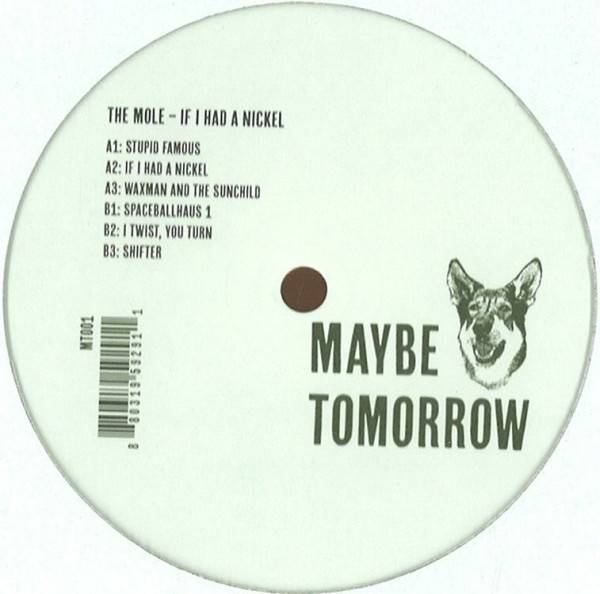 The Mole - If I Had A Nickel | Maybe Tomorrow (MT001) - 2