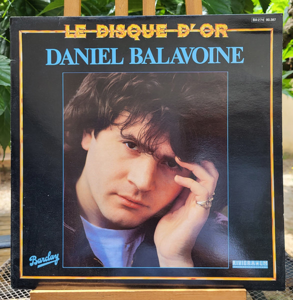 Daniel Balavoine - Le Disque D'Or | Barclay (90 387) - main Daniel Balavoine - Le Disque D'Or | Barclay (90 387) - main