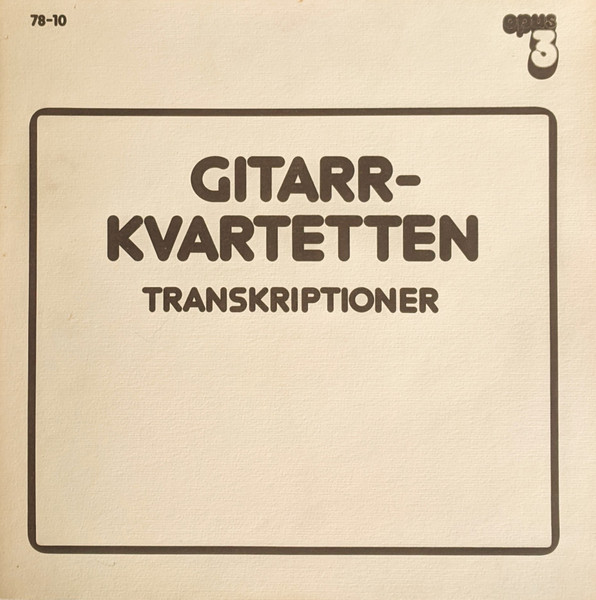 Gitarrkvartetten - Transkriptioner | Opus 3 (78-10) - main