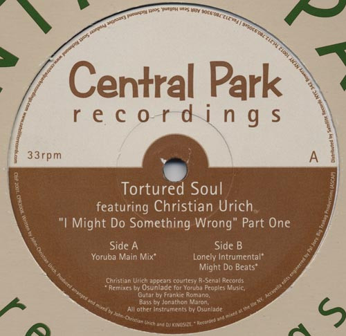 Tortured Soul Featuring John-Christian Urich - I Might Do Something Wrong (Part One) | Central Park Recordings (CPR3008) - main Tortured Soul Featuring John-Christian Urich - I Might Do Something Wrong (Part One) | Central Park Recordings (CPR3008) - main