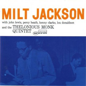 Milt Jackson With John Lewis , Percy Heath , Kenny Clarke , Lou Donaldson And The Thelonious Monk Quintet - Milt Jackson With John Lewis, Percy Heath, Kenny Clarke, Lou Donaldson And The Thelonious Monk Quintet | Blue Note (CDP 7 81509 2) - main