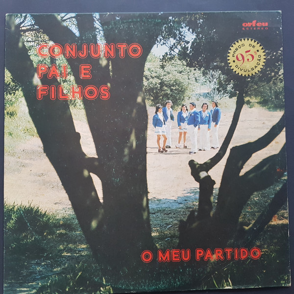 Conjunto Pai E Filhos - O Meu Partido | Orfeu (SB 1085)