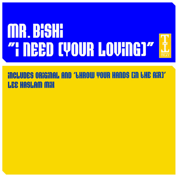 Mr. Bishi - I Need (Your Loving) | Tripoli Trax (ttrax096) - main