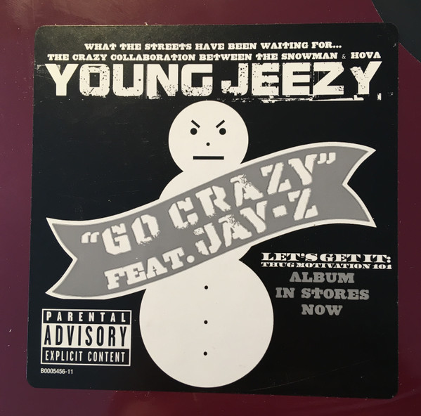 Young Jeezy Featuring Jay-Z - Go Crazy | Def Jam Recordings (B0005456-11) - 3 Young Jeezy Featuring Jay-Z - Go Crazy | Def Jam Recordings (B0005456-11) - 3