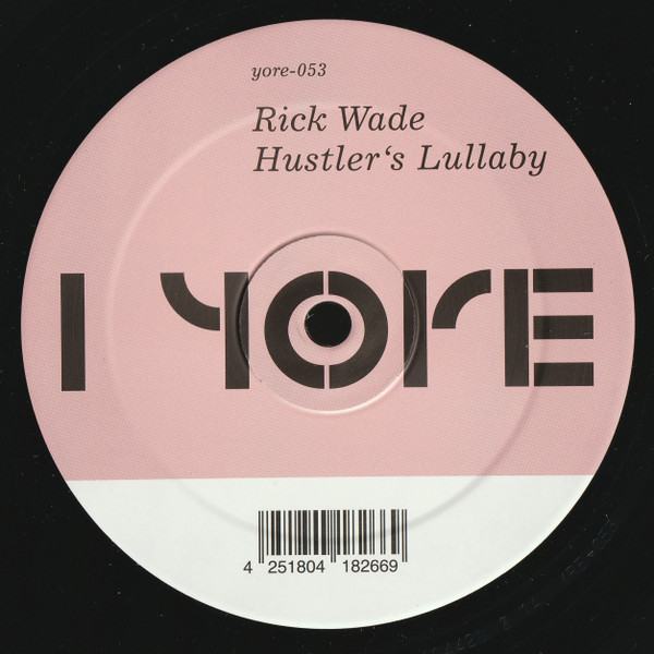 Rick Wade - Hustler's Lullaby | Yore Records (yore-053)