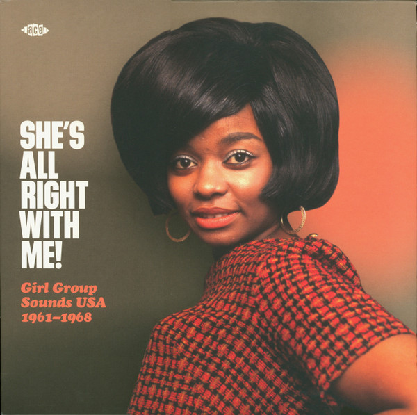 Various - She's All Right With Me! Girl Group Sounds USA 1961-1968 | Ace (CHD 1569) - main