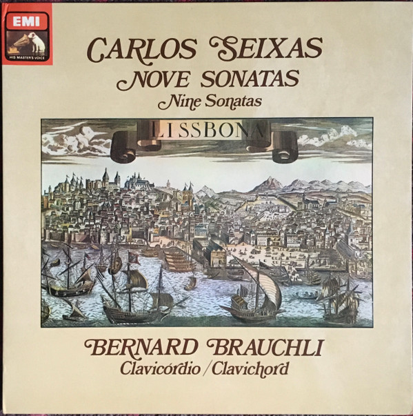 Carlos Seixas - Bernard Brauchli - Nove Sonatas = Nine Sonatas | His Master's Voice (11C 077-40569)
