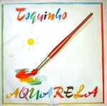 Toquinho - Aquarela | PolyGram Discos (813 458-1) - main