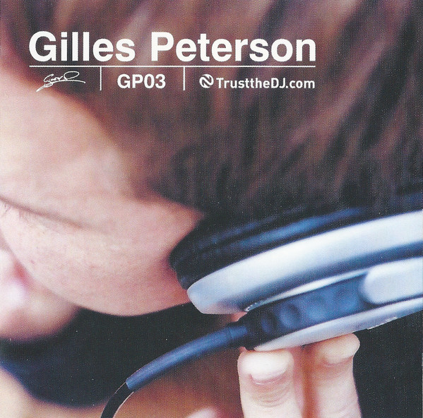Gilles Peterson - GP03 | Trust The DJ (TTDJCS 037) - main Gilles Peterson - GP03 | Trust The DJ (TTDJCS 037) - main