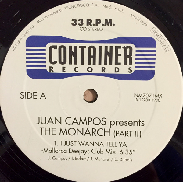 Juan Campos Presents The Monarch - I Just Wanna Tell Ya | Container Records (NM7071MX) - 2