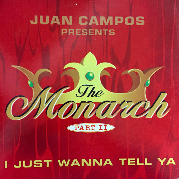 Juan Campos Presents The Monarch - I Just Wanna Tell Ya | Container Records (NM7071MX)