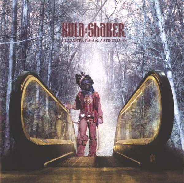 Kula Shaker - Peasants, Pigs & Astronauts | Columbia (COL 493142 2) - main