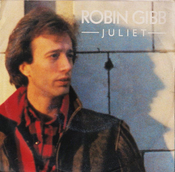 Robin Gibb - Juliet | Polydor (810 895-7) - main