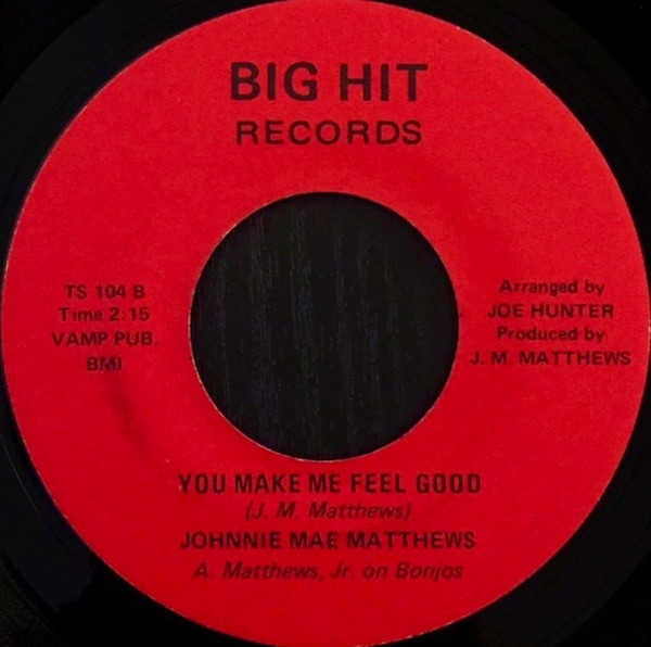 Johnnie Mae Matthews - Two Sided Thing / You Make Me Feel Good | Big Hit Records (TS 104) - 2