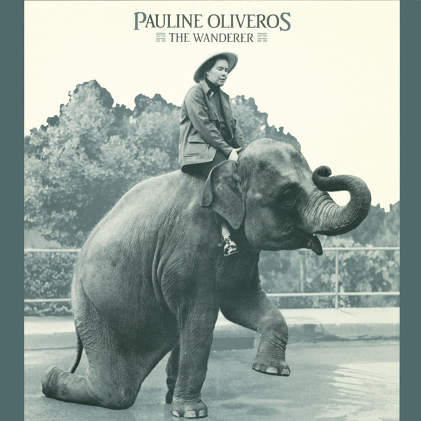 Pauline Oliveros - The Wanderer | Important Records (IMPREC141)