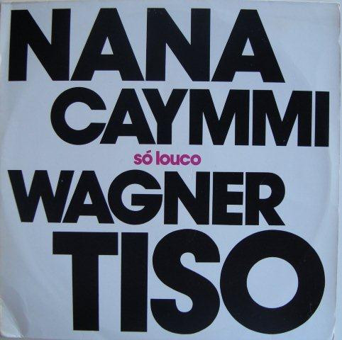Nana Caymmi & Wagner Tiso - Só Louco | EMI (066 793403 1)