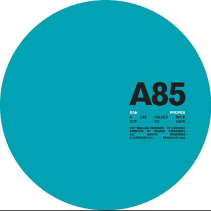 San Proper - A Cat Called Mice | Perlon (PERL85)