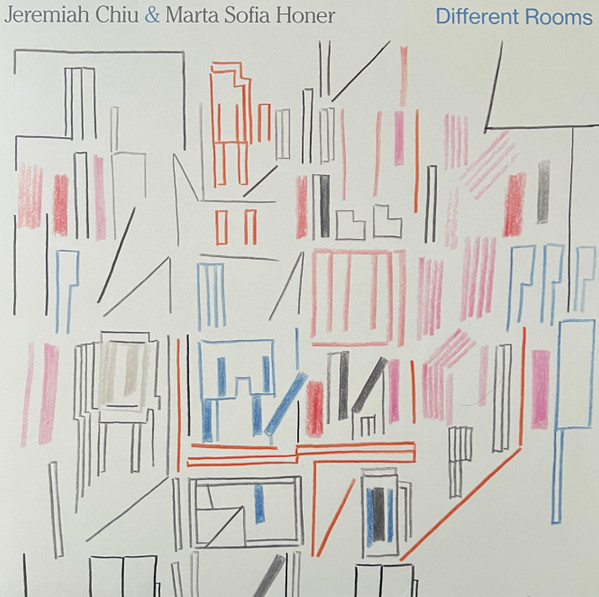 Jeremiah Chiu & Marta Sofia Honer - Different Rooms | International Anthem Recording Company (IARC0098)
