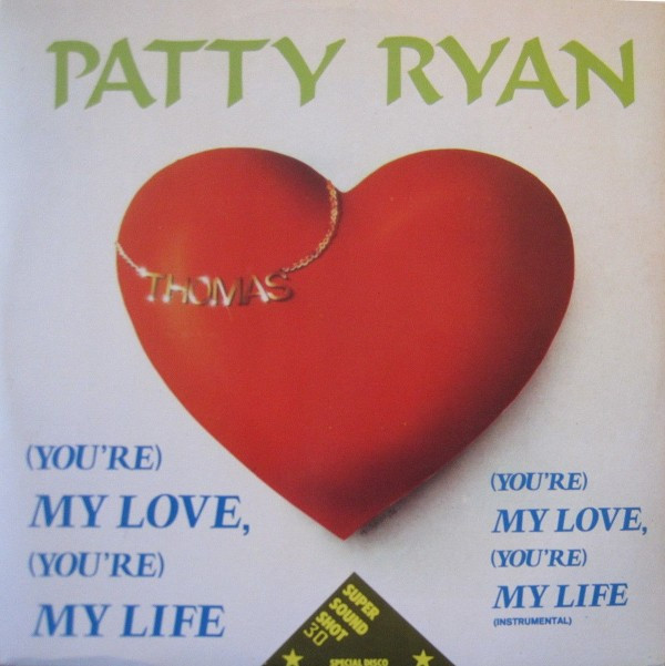 Patty Ryan - (You're) My Love, (You're) My Life | Vidisco (MX 130)