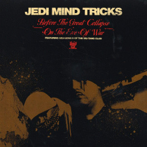 Jedi Mind Tricks - Before The Great Collapse / On The Eve Of War | Babygrande (BBG-SI-50)
