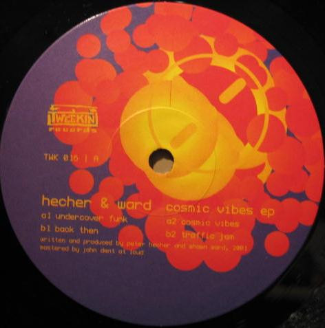 Hecher & Ward - Cosmic Vibes EP | Tweekin Records (TWK 016) - main