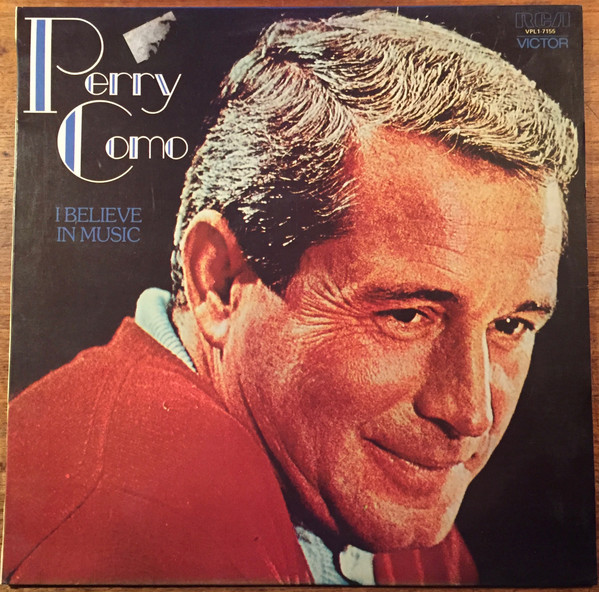 Perry Como - I Believe In Music | RCA Victor (VPL1 7155) - main