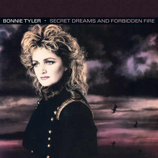 Bonnie Tyler - Secret Dreams And Forbidden Fire | CBS (CBS 86319)