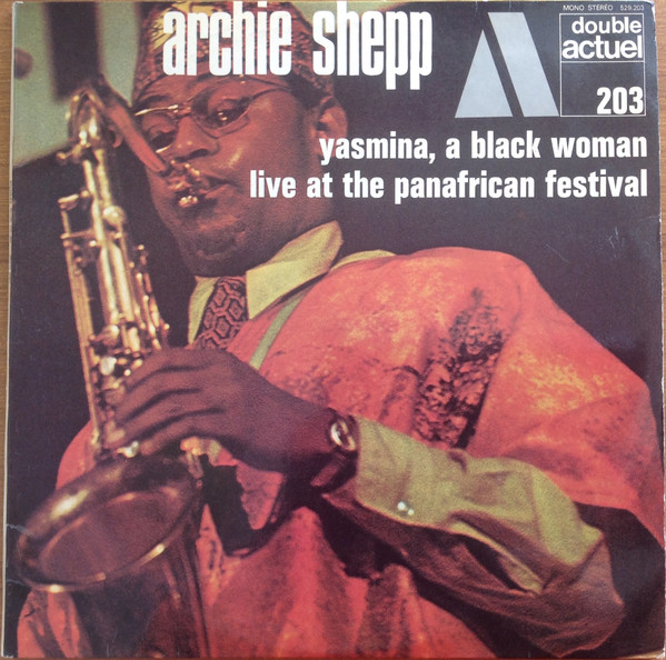 Archie Shepp - Yasmina, A Black Woman / Live At The Panafrican Festival | BYG Records (529.203)