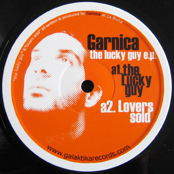 Garnica - The Lucky Guy E.P. | Galaktika Records (GLK004)