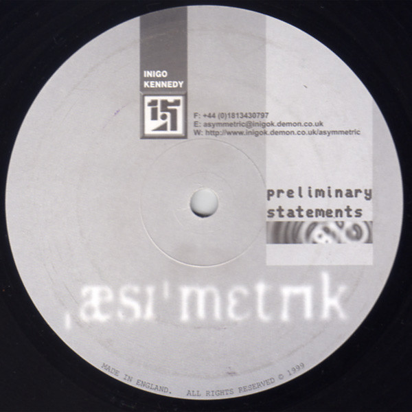 Inigo Kennedy - Preliminary Statements | Asymmetric (ASY 001) - 2 Inigo Kennedy - Preliminary Statements | Asymmetric (ASY 001) - 2