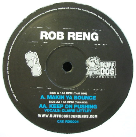 Rob Reng - Makin Ya Bounce / Keep On Pushing | Ruff Dog Recordings (RDG004) - main