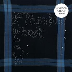 Phantom/Ghost - Three | Lado Musik (LADO 17181-2) - main Phantom/Ghost - Three | Lado Musik (LADO 17181-2) - main