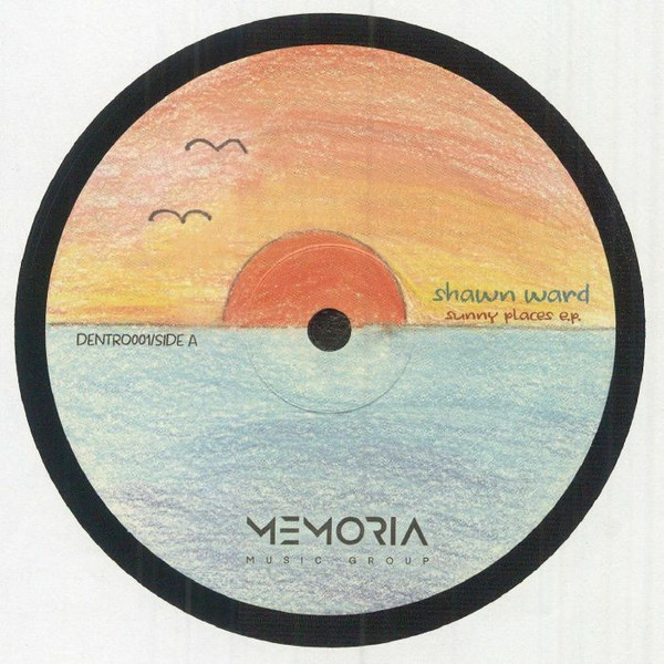 Shawn Ward - Sunny Places EP | Musica Dentro (DENTRO 001)