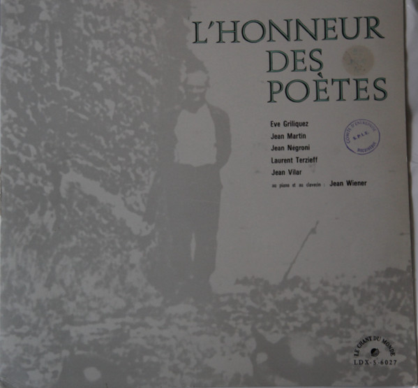 Eve Griliquez , Jean Martin , Jean Négroni , Laurent Terzieff , Jean Vilar , Jean Wiener - L'Honneur Des Poètes | Le Chant Du Monde (LDX - S - 6027) - 2 Eve Griliquez , Jean Martin , Jean Négroni , Laurent Terzieff , Jean Vilar , Jean Wiener - L'Honneur Des Poètes | Le Chant Du Monde (LDX - S - 6027) - 2