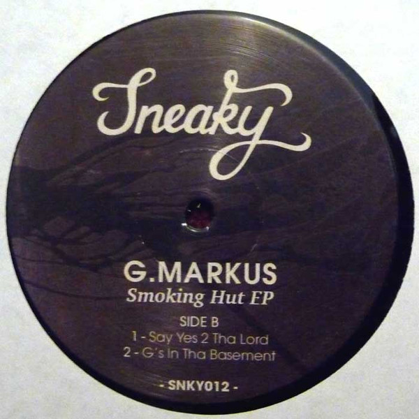G. Markus - Smoking Hut Ep | Sneaky Music (SNKY012) - 2 G. Markus - Smoking Hut Ep | Sneaky Music (SNKY012) - 2