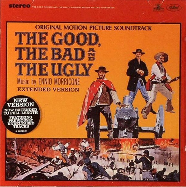 Ennio Morricone - The Good, The Bad And The Ugly (Original Motion Picture Soundtrack - Extended Version) | Capitol Records (7243 8 66248 2 6)