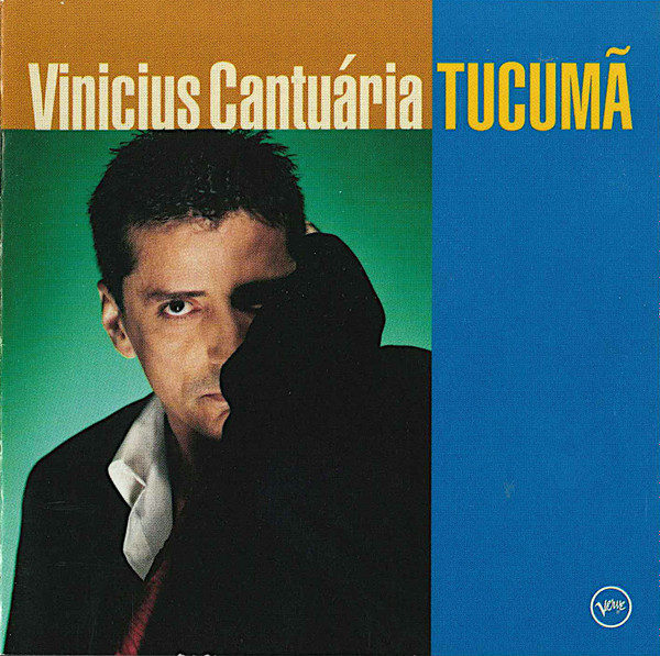 Vinicius Cantuária - Tucumã | Verve Records (559 863-2)