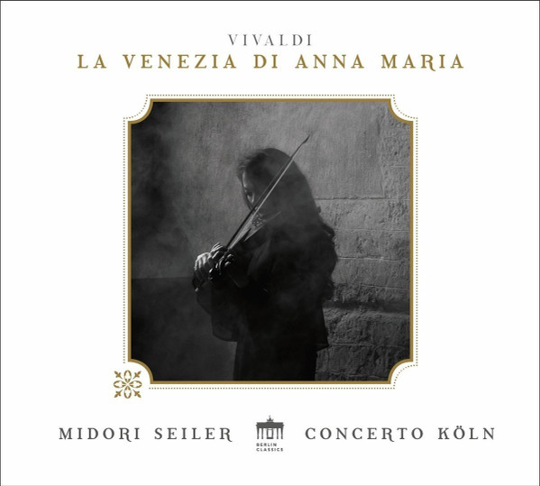 Antonio Vivaldi , Midori Seiler , Concerto Köln - La Venezia Di Anna Maria | Edel Germany GmbH (0301052BC) - main