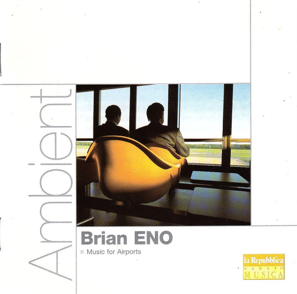 Brian Eno - Music For Airports | La Repubblica - Sabato Musica (none)