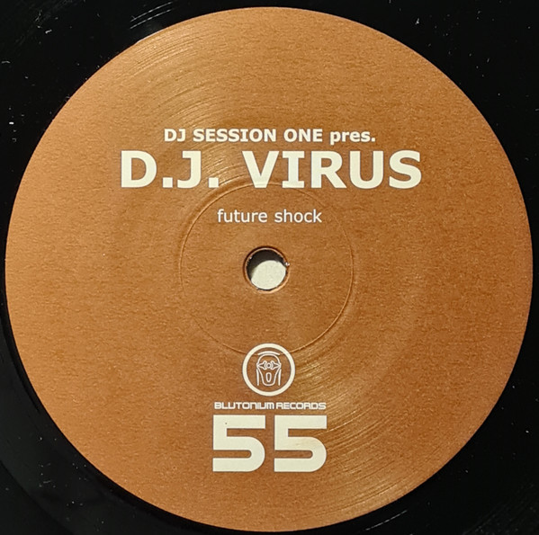DJ Session One Pres. DJ Virus - Future Shock | Blutonium Records (BLU - 055) - main