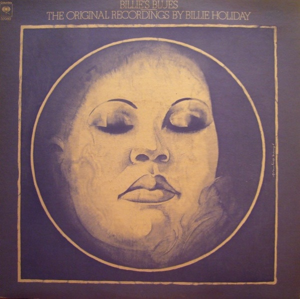 Billie Holiday - Billie's Blues (The Original Recordings By Billie Holiday) | Columbia (C 32080) - main Billie Holiday - Billie's Blues (The Original Recordings By Billie Holiday) | Columbia (C 32080) - main