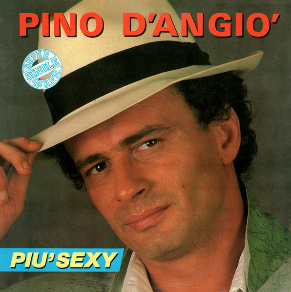 Pino D'Angiò - Più Sexy | Fonomusic (04.2960) - main