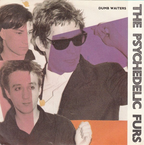 The Psychedelic Furs - Dumb Waiters | CBS (CBS A1166) - main