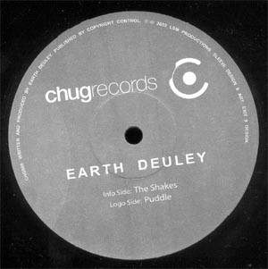 Earth Deuley - The Shakes / Puddle | Chug Records (008)