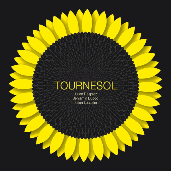 Julien Desprez • Benjamin Duboc • Julien Loutelier : Tournesol - Tournesol | Dark Tree (DT 06)