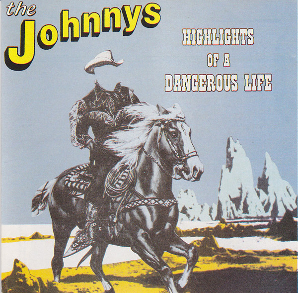 The Johnnys - Highlights Of A Dangerous Life CD | Mushroom (D19464) - main