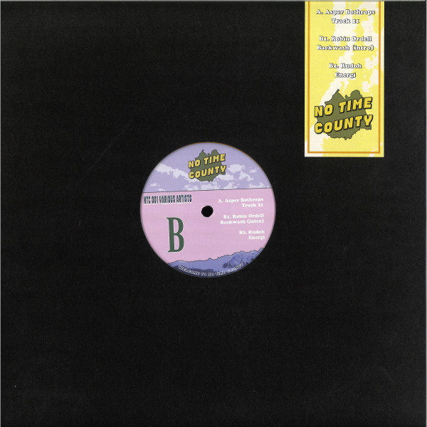 Asper Bothrops , Robin Ordell , Rudoh - No Time County 001 | No Time County (NTC001) - 2