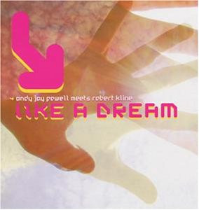 Andy Jay Powell Meets Robert Kline - Like A Dream | BXR (BXR 1155)