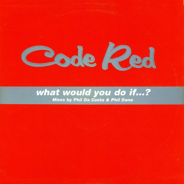 Code Red - What Would You Do If...? | Polydor (WHAT IF 1)